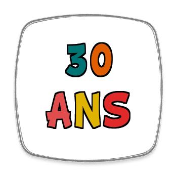 30 ANS. 30e ANNIVERSAIRE. ANNIVERSAIRE 30 ANS. 30 - Magnet carré - blanc - Devant