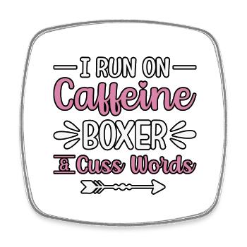 I run on caffeine boxer cuss words - Square fridge magnet - white - Front
