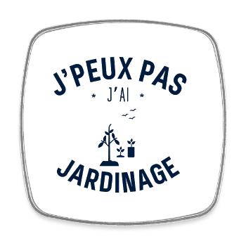 J peux pas j ai jardinage - Magnet carré - blanc - Devant