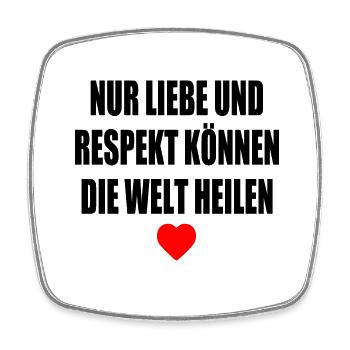 nur liebe und respekt können die welt heilen - Viereckiger Kühlschrankmagnet - Weiß - Vorne