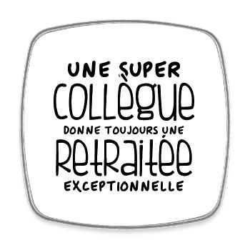 Une super collègue - retraitée exceptionnelle - Magnet carré - blanc - Devant