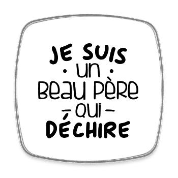 je suis un beau père qui déchire - Magnet carré - blanc - Devant