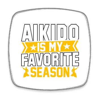 Aikido is my favorite Season - Square fridge magnet - white - Front