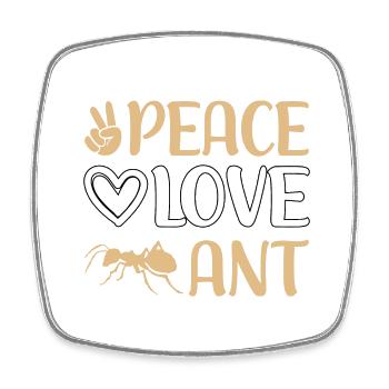 Peace Love Ant - Viereckiger Kühlschrankmagnet - Weiß - Vorne