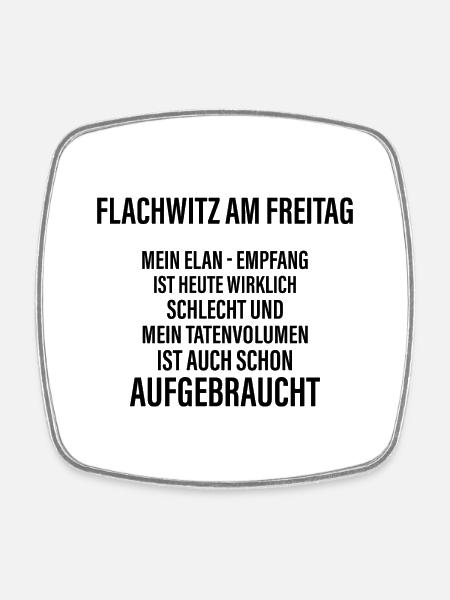 Flachwitz am Freitag - Viereckiger Kühlschrankmagnet - Weiß