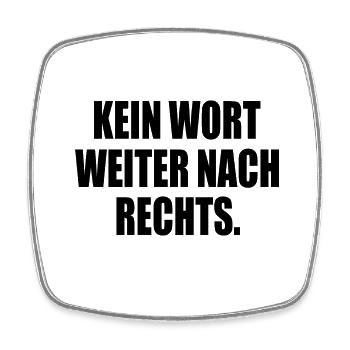kein wort weiter nach rechts - Viereckiger Kühlschrankmagnet - Weiß - Vorne