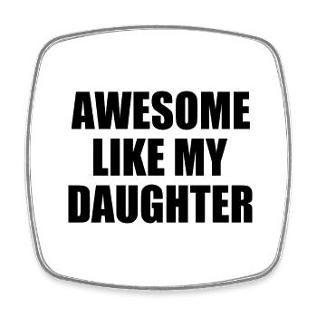 awesome like my daughter - Viereckiger Kühlschrankmagnet - Weiß - Vorne