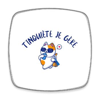 T'inquiète je gère idée cadeau humour jeu de mots - Magnet carré - blanc - Devant