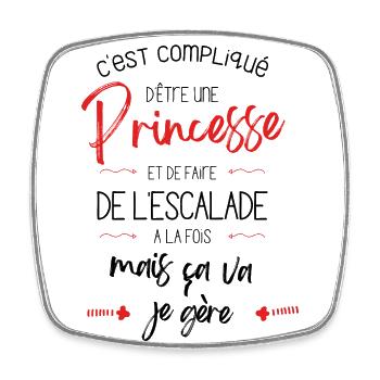 Compliqué d'être Princesse et faire de L'escalade - Magnet carré - blanc - Devant
