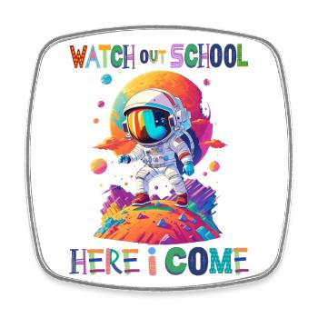 Watch out school - here I come / Astronaut boy - Square fridge magnet - white - Front