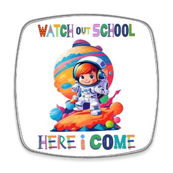 Watch out school - here I come / Astronaut girl - Square fridge magnet - white - Front