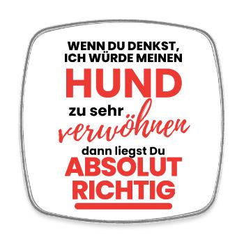 HUND verwöhnen ... Hund Hunde - Viereckiger Kühlschrankmagnet - Weiß - Vorne