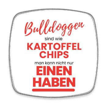 BULLDOGGEN wie Kartoffelchips Bulldogge Bulldog - Viereckiger Kühlschrankmagnet - Weiß - Vorne