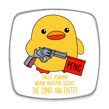 Falls jemand meine Nerven sucht - Die sind am Ente - Viereckiger Kühlschrankmagnet - Weiß - Vorne