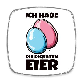 Eier Dicke Eier Ostern Spruch Ostereier - Viereckiger Kühlschrankmagnet - Weiß - Vorne