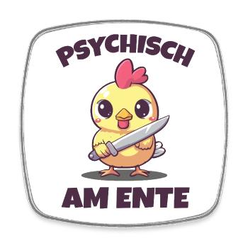 Psychisch am Ente - Viereckiger Kühlschrankmagnet - Weiß - Vorne
