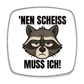 Waschbär nen Scheiss muss ich frecher Spruch - Viereckiger Kühlschrankmagnet - Weiß - Vorne