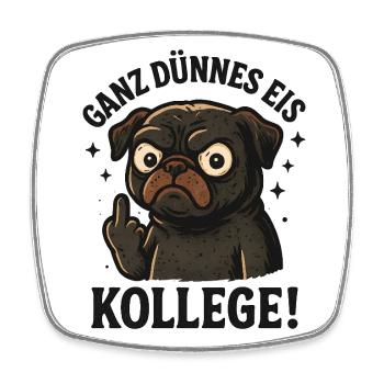 Very thin colleague pug dog - Square fridge magnet - white - Front