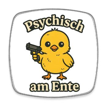 Psychiquement à la fin Dicton de canard drôle - Magnet carré - blanc - Devant