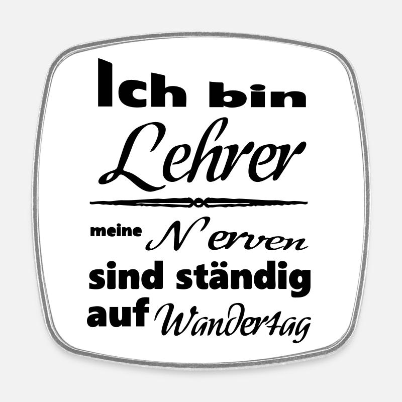 Lehrer Spruch Lehrer Schule Beruf Geschenk - Viereckiger Kühlschrankmagnet - Weiß