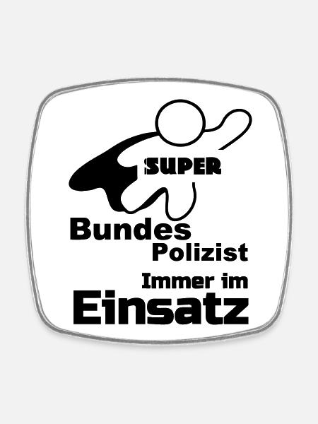 Super Bundespolizist Polizei, Sprüche, Geschenk - Viereckiger Kühlschrankmagnet - Weiß