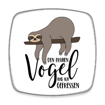 Faultier Spruch Den frühen Vogel hab ich gefressen - Magnet carré - blanc - Devant