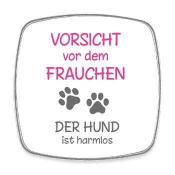 Vorsicht vor dem Frauchen Hund ist harmlos - Viereckiger Kühlschrankmagnet - Weiß - Vorne