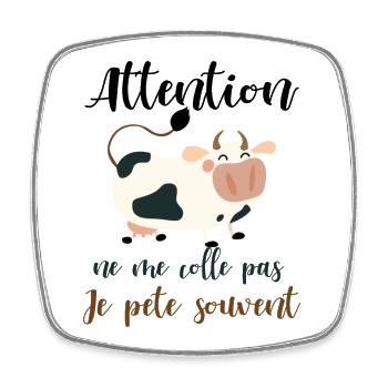 Attention ne me colle pas je pète souvent - Magnet carré - blanc - Devant