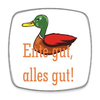 Ente gut alles gut - Viereckiger Kühlschrankmagnet - Weiß - Vorne