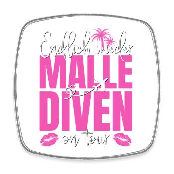 Mallorca Spruch Endlich Wieder Malle Diven On Tour - Viereckiger Kühlschrankmagnet - Weiß - Vorne