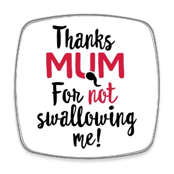 Danke Mama, dass du mich nicht geschluckt hast Muttertagsgeschenk - Viereckiger Kühlschrankmagnet - Weiß - Vorne