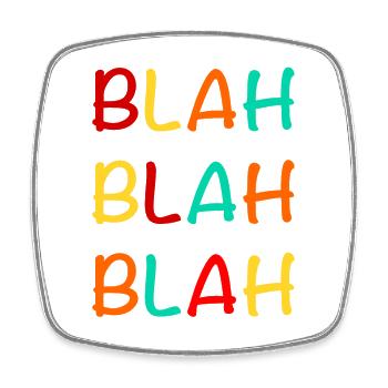 BLAH BLAH BLAH / Sprüche / Trend - Viereckiger Kühlschrankmagnet - Weiß - Vorne
