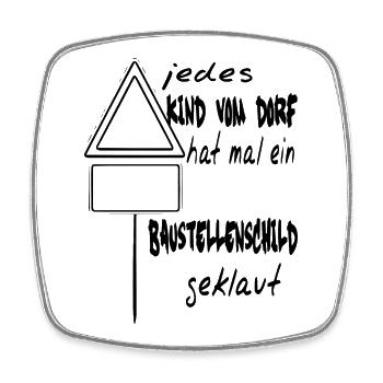 Jedes Kind vom Dorf / Humor / Sprüche / Trend - Viereckiger Kühlschrankmagnet - Weiß - Vorne