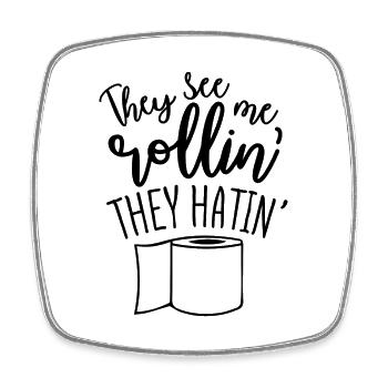 They See Me Rollin They Hatin Spruch - Viereckiger Kühlschrankmagnet - Weiß - Vorne