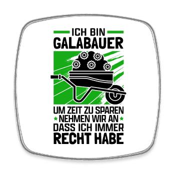 Galabauer haben Recht Landschaftsgärtner Galabau - Viereckiger Kühlschrankmagnet - Weiß - Vorne