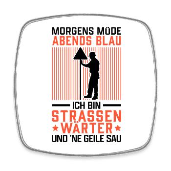 Ich bin Straßenwärter Chausseewärter Straßenwart - Viereckiger Kühlschrankmagnet - Weiß - Vorne
