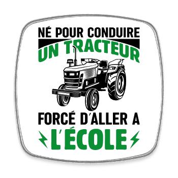 Né Pour Conduire Tracteur Forcé D'aller À L'école - Magnet carré - blanc - Devant