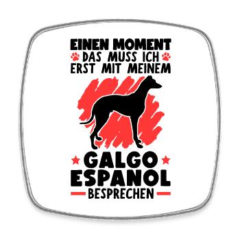 Mit meinem Galgo Espanol besprechen Windhund - Viereckiger Kühlschrankmagnet - Weiß - Vorne