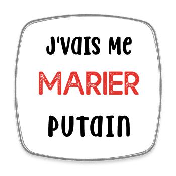 Je Vais Me Marier Putain Cadeau Humour - Magnet carré - blanc - Devant