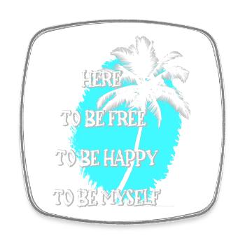 Here to be free & happy - Palme - Square fridge magnet - white - Front