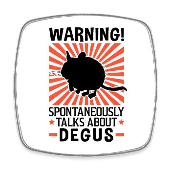 Spontaneously talks about Degus rodent - Square fridge magnet - white - Front