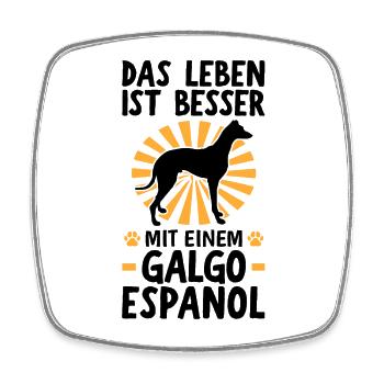 Das Leben ist besser mit einem Galgo Espanol - Viereckiger Kühlschrankmagnet - Weiß - Vorne