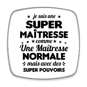 Super Maîtresse Super Pouvoirs Cadeau Maîtresse - Magnet carré - blanc - Devant