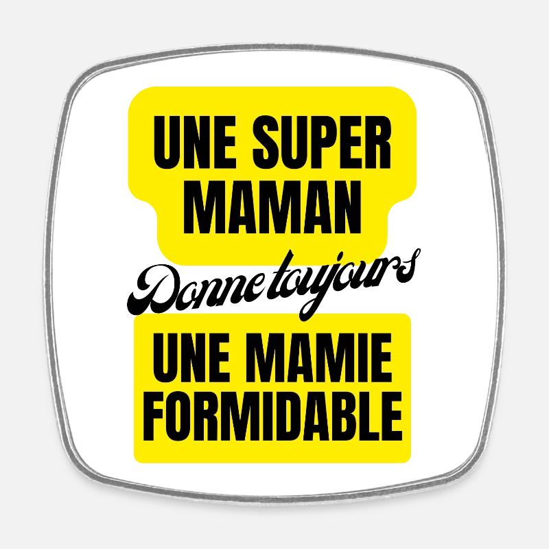 super maman, mamie formidable - Magnet carré - blanc