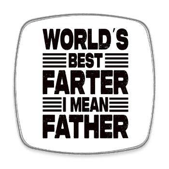 World's Best Farter I Mean Father - Square fridge magnet - white - Front