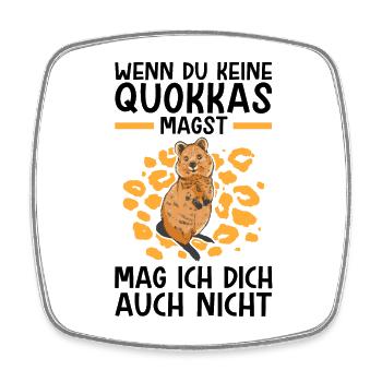 Quokkas nicht mögen Kurzschwanzkänguru - Viereckiger Kühlschrankmagnet - Weiß - Vorne