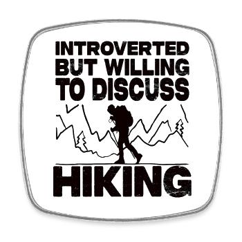 Introverted But Willing To Discuss Hiking - Square fridge magnet - white - Front