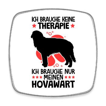 Brauche meinen Hovawart deutscher Bauernhund - Viereckiger Kühlschrankmagnet - Weiß - Vorne