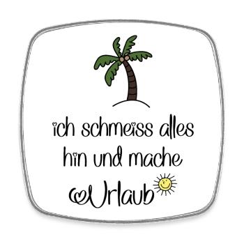 Lustige Sprüche für Urlauber - Viereckiger Kühlschrankmagnet - Weiß - Vorne