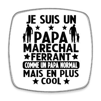 Un Papa Maréchal Ferrant Plus Cool - Magnet carré - blanc - Devant